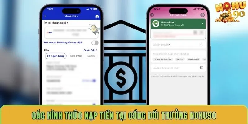 cac-hinh-thuc-nap-tien-tai-cong-doi-thuong-nohu90