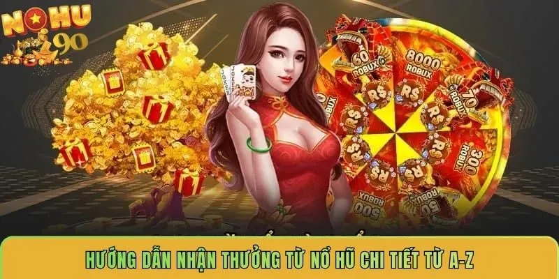 huong-dan-nhan-thuong-tu-no-hu-chi-tiet-tu-a-z